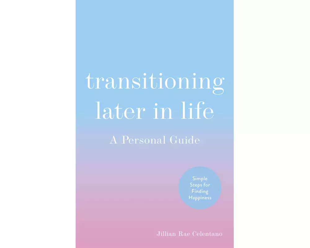 Transitioning Later in Life