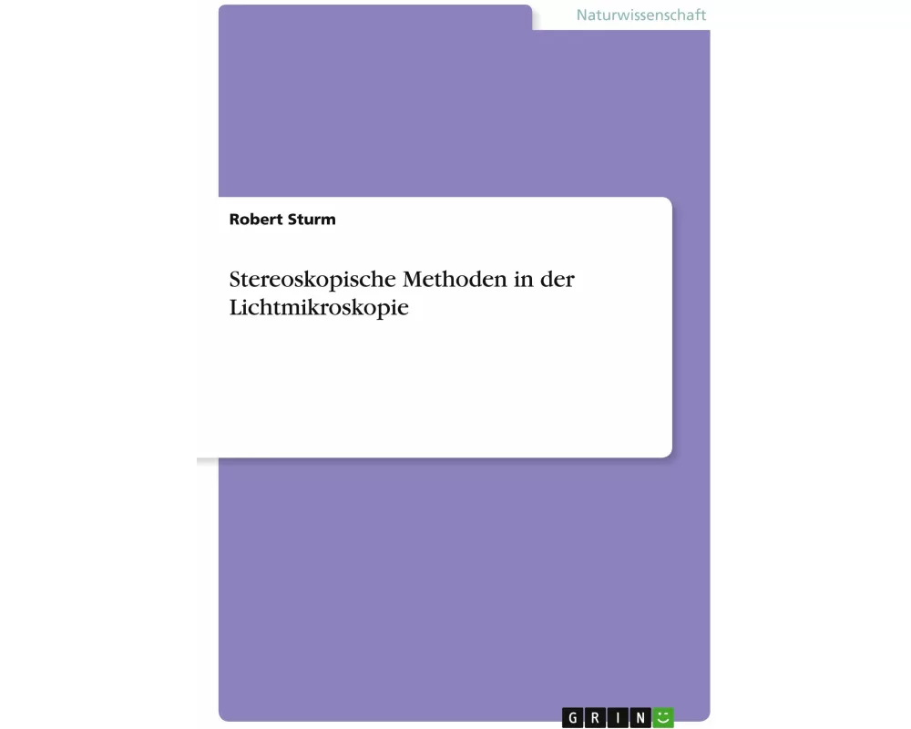 Stereoskopische Methoden in der Lichtmikroskopie