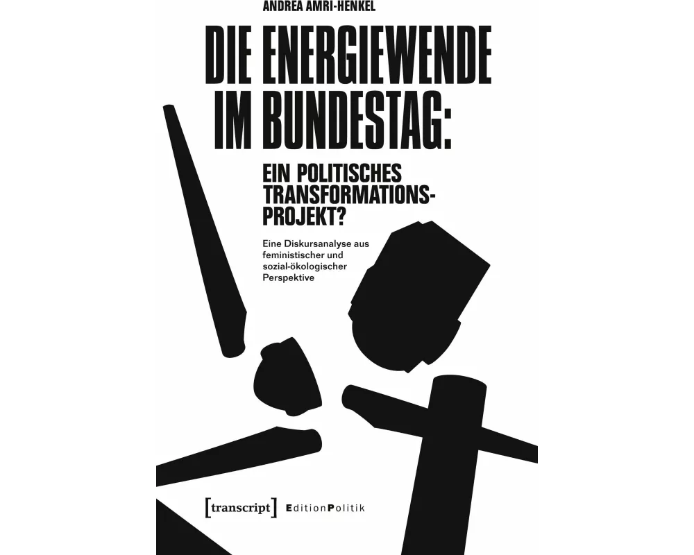 Die Energiewende im Bundestag: ein politisches Transformationsprojekt?