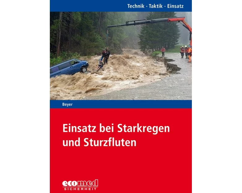 Einsatz bei Starkregen und Sturzfluten