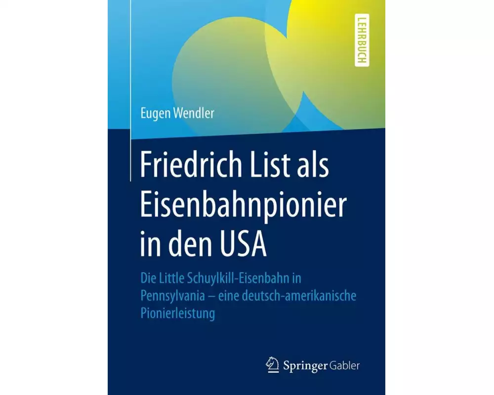 Friedrich List als Eisenbahnpionier in den USA