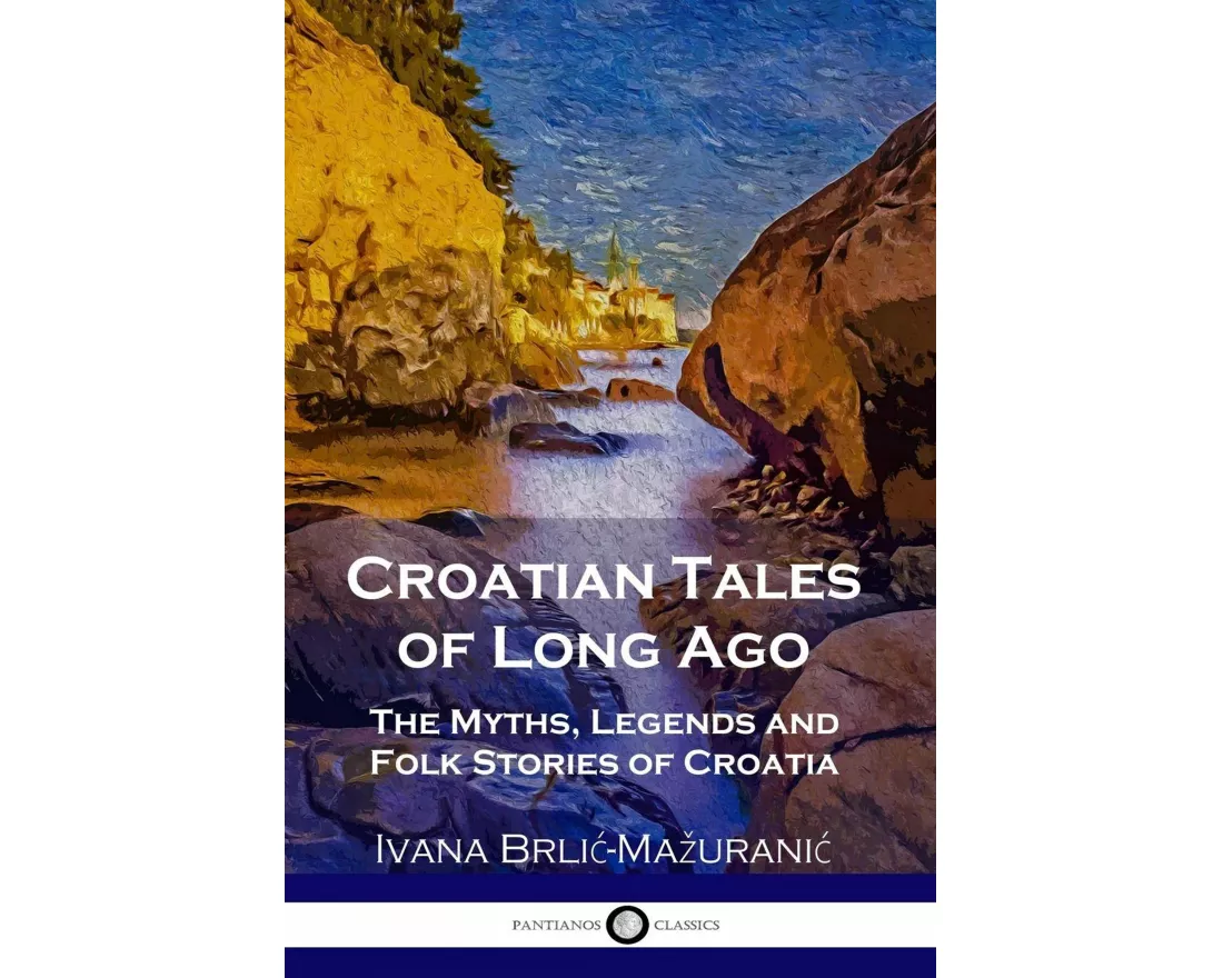 Croatian Tales of Long Ago