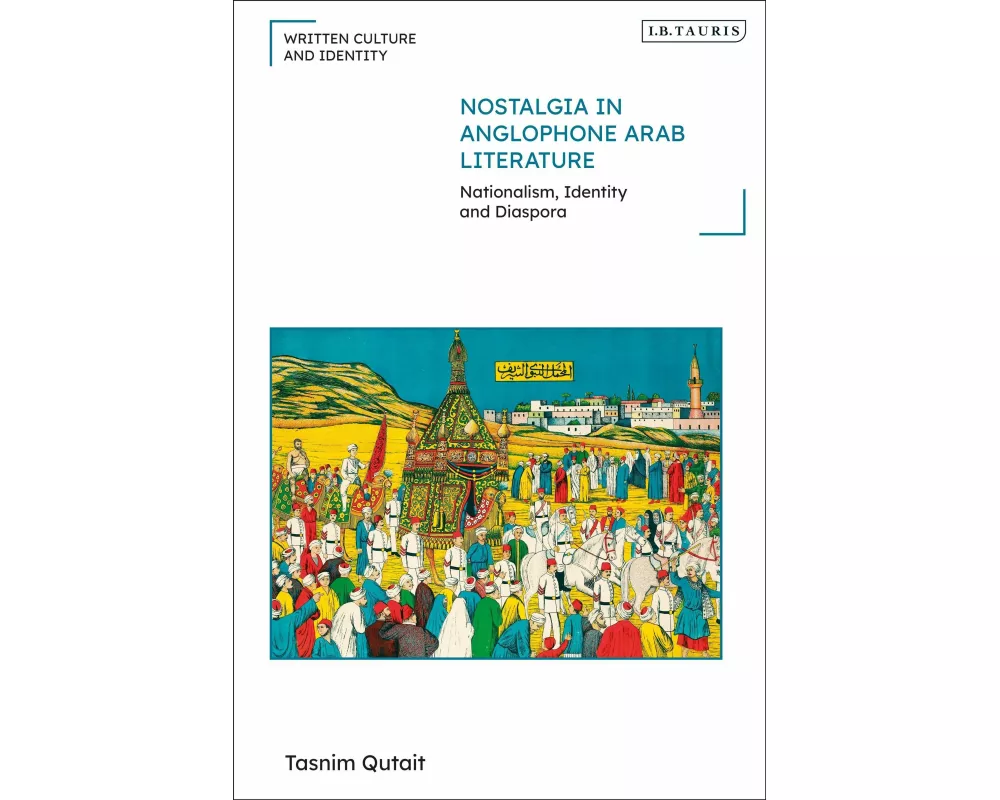 Nostalgia in Anglophone Arab Literature