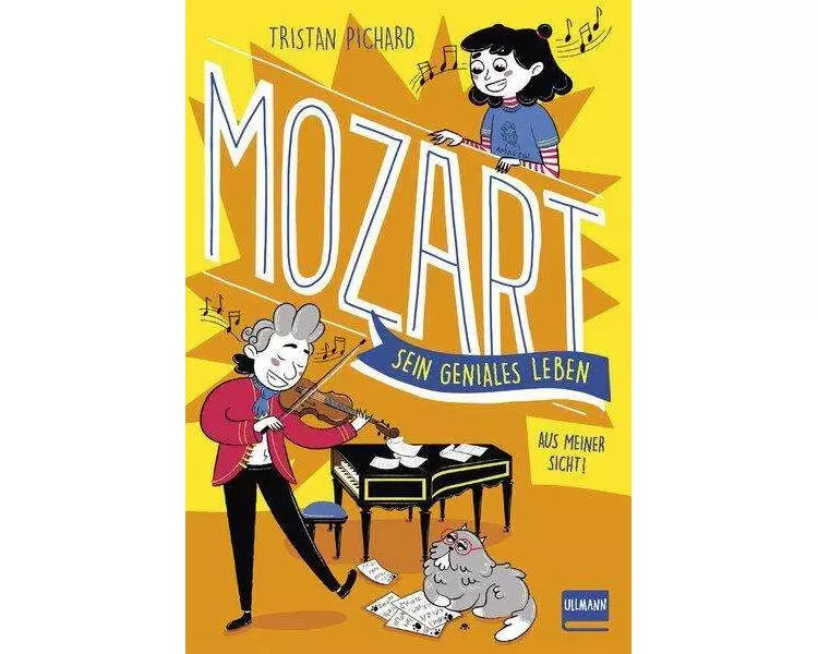 Mozart – sein geniales Leben