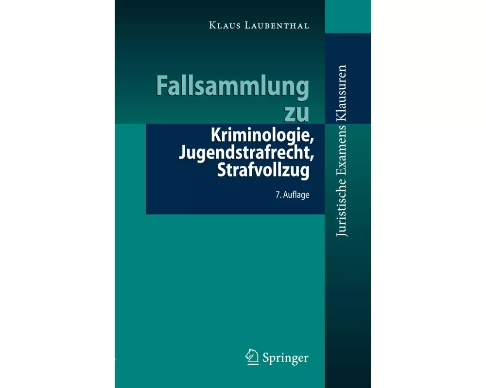 Fallsammlung zu Kriminologie, Jugendstrafrecht, Strafvollzug