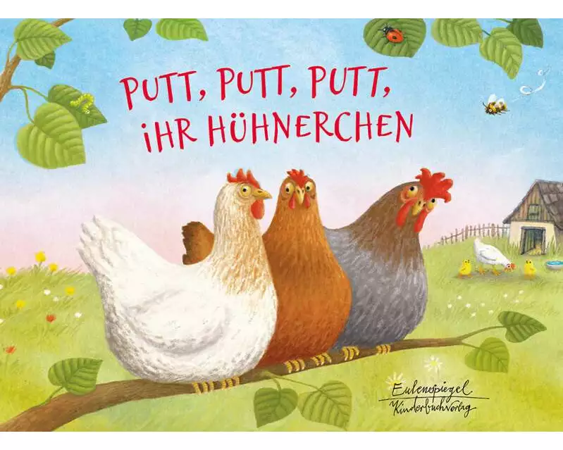 Putt, putt, putt, ihr Hühnerchen