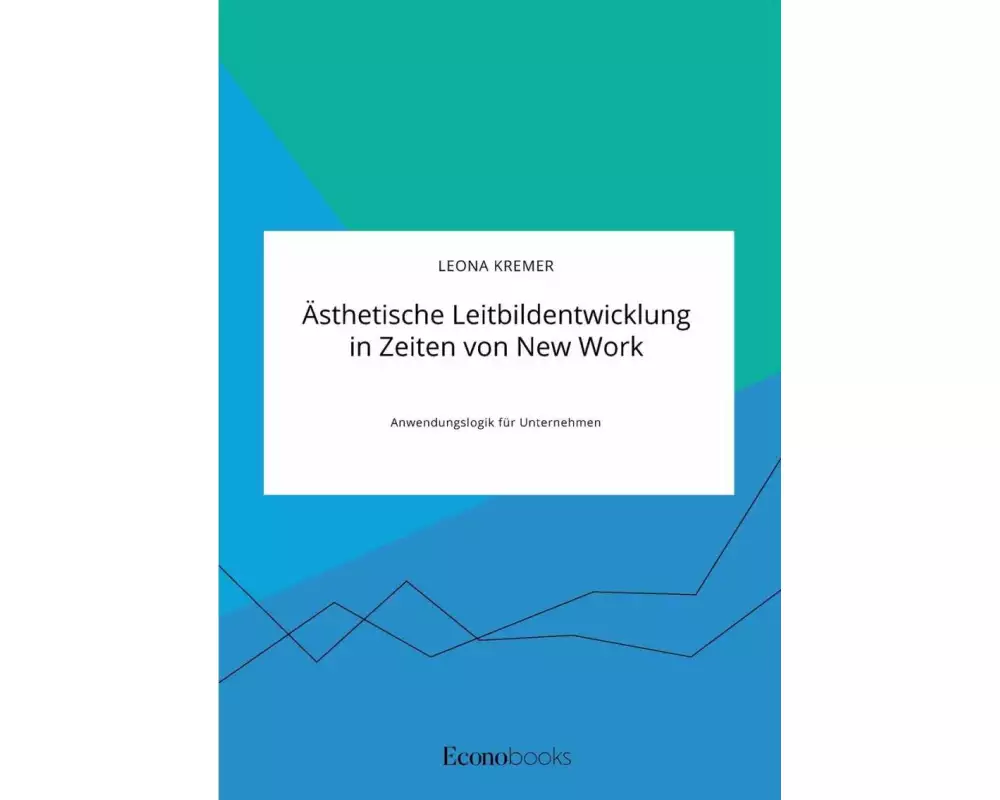Ästhetische Leitbildentwicklung in Zeiten von New Work
