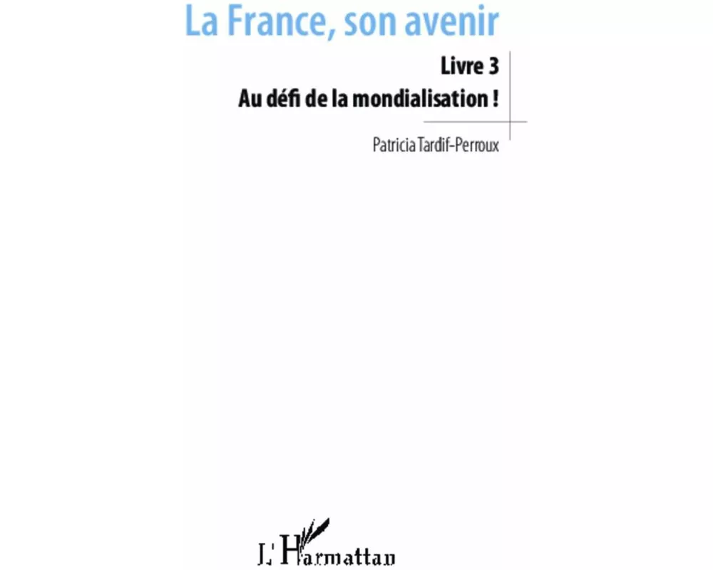 La France, son avenir (Livre 3)