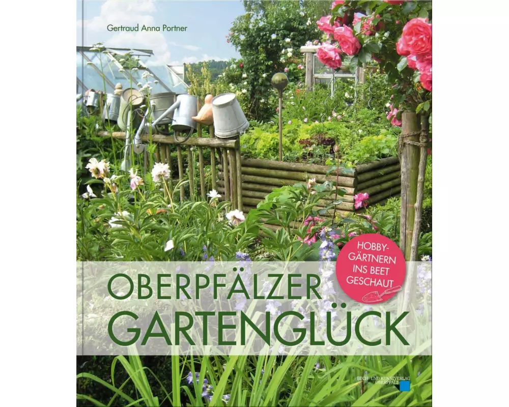 Oberpfälzer Gartenglück