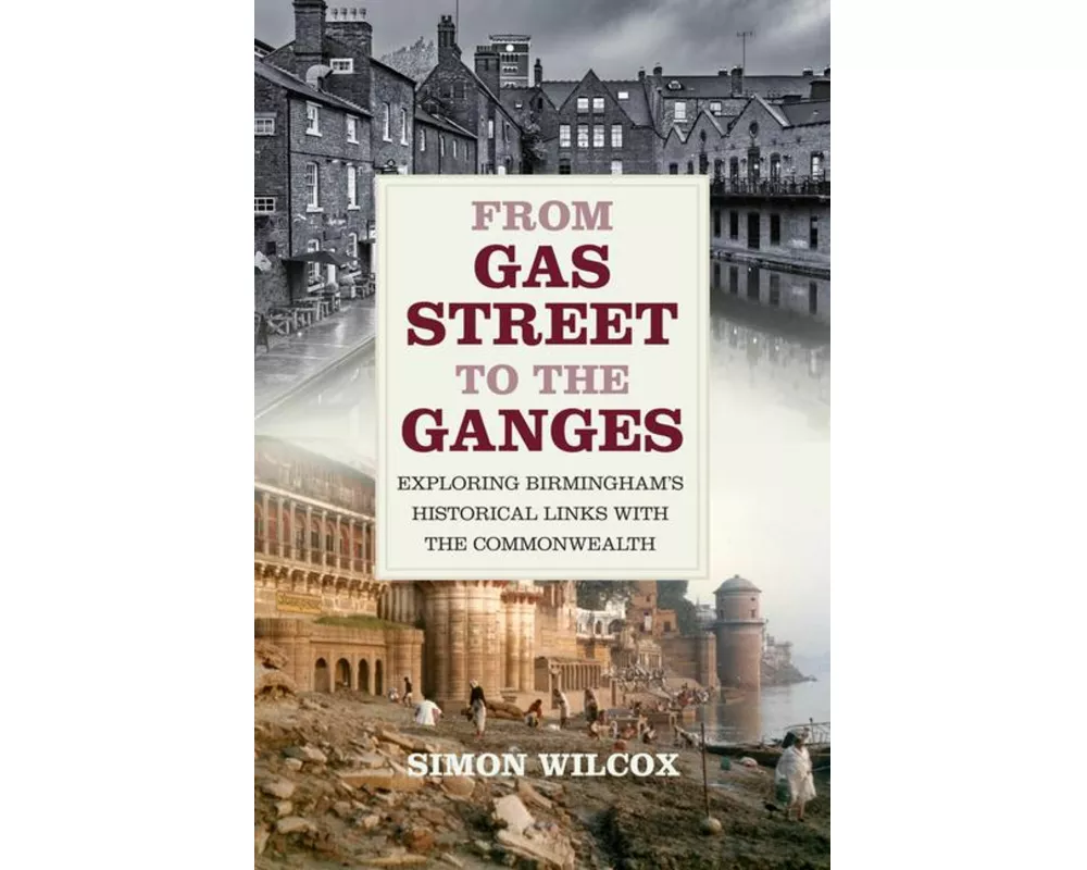 From Gas Street To The Ganges
