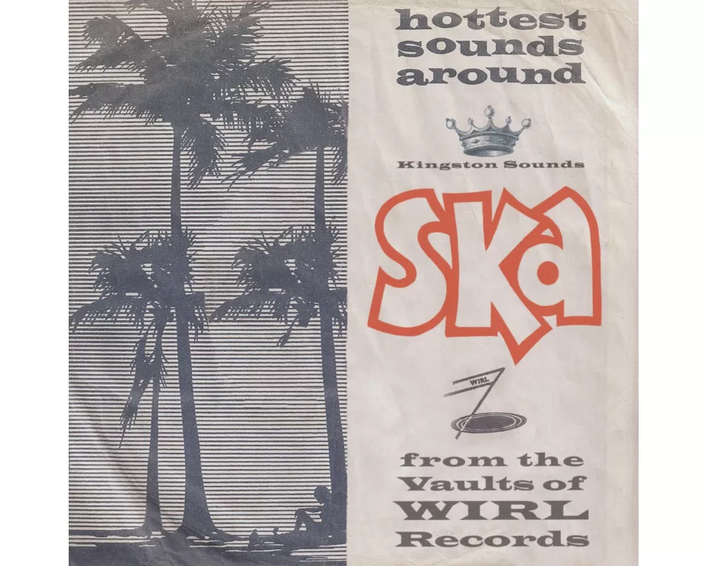 Ska!From The Vaults Of Wirl Records