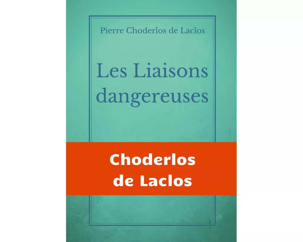 Les Liaisons dangereuses