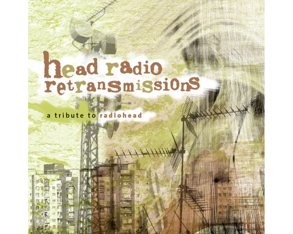 Head Radio Retransmissions - A Tribute To Radiohea