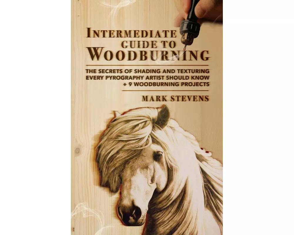 Intermediate Guide to Woodburning