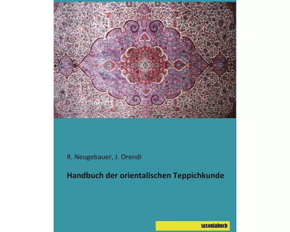 Handbuch der orientalischen Teppichkunde