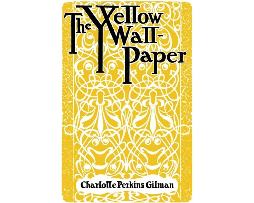 The Yellow Wallpaper