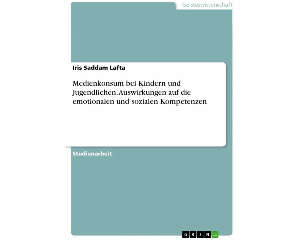 Medienkonsum bei Kindern und Jugendlichen. Auswirkungen auf die emotionalen und sozialen Kompetenzen