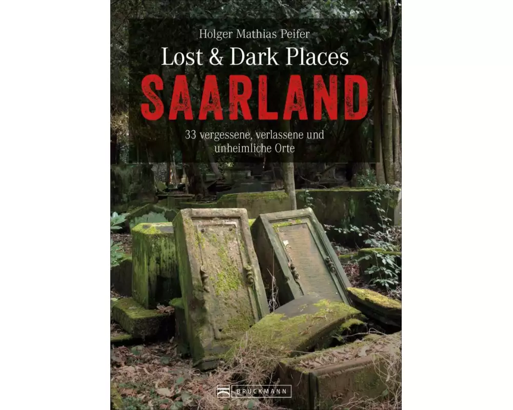 Lost & Dark Places Saarland