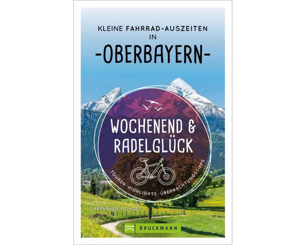 Wochenend und Radelglück – Kleine Fahrrad-Auszeiten in Oberbayern