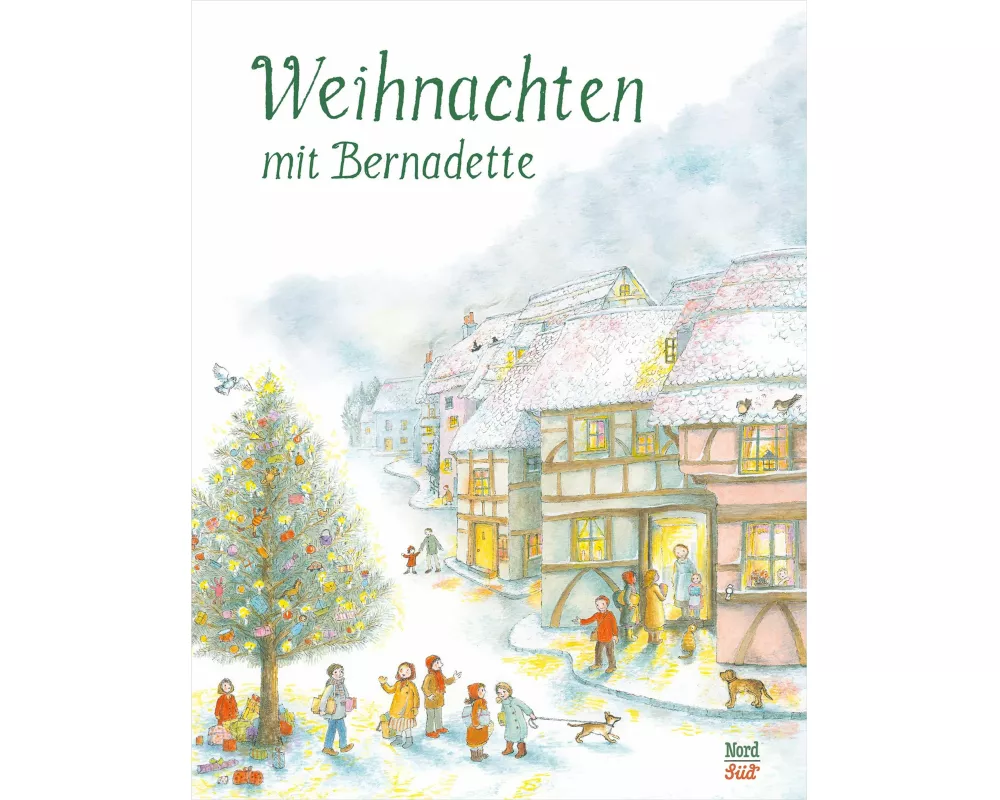 Weihnachten mit Bernadette: die schönsten Weihnachtsklassiker in einem Vorlesebuch
