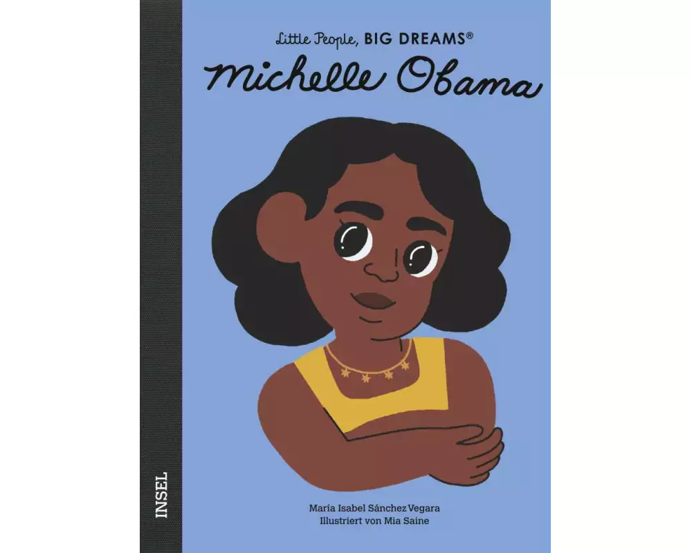 Michelle Obama – Little People, BIG DREAMS (Deutsche Ausgabe)