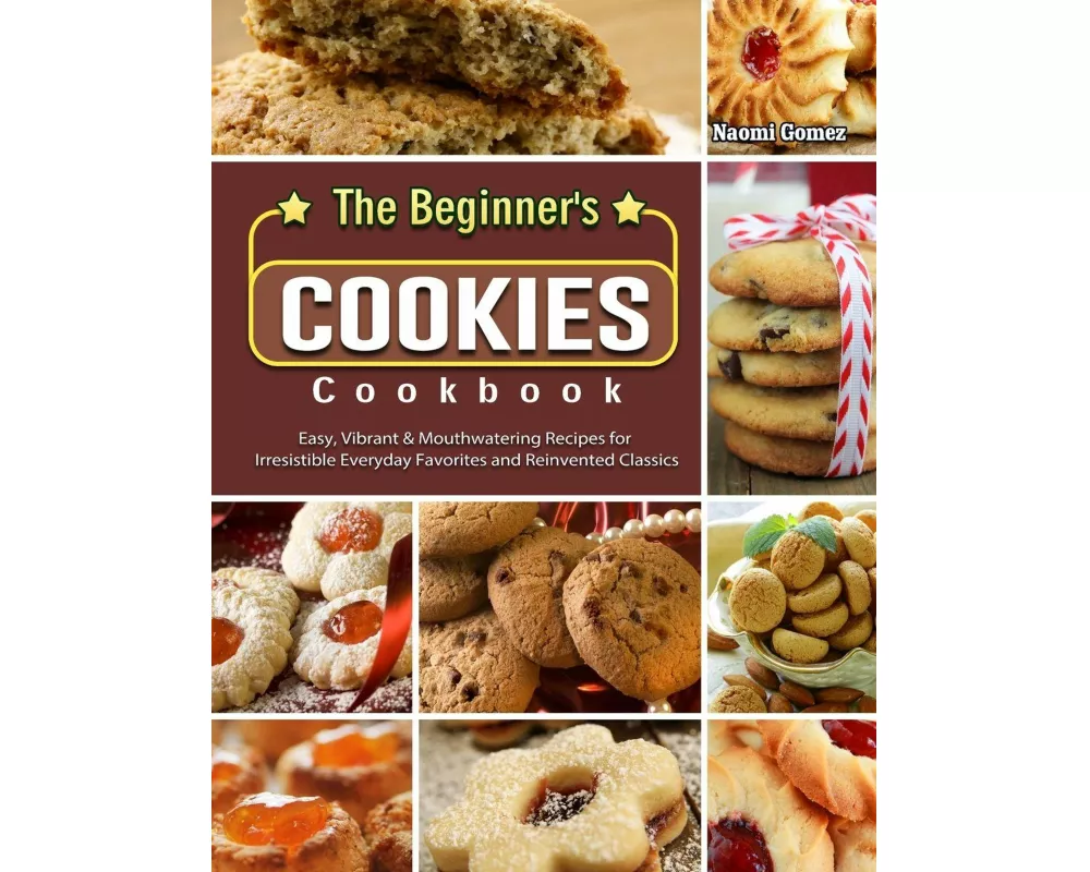 The Beginner's Cookies Cookbook