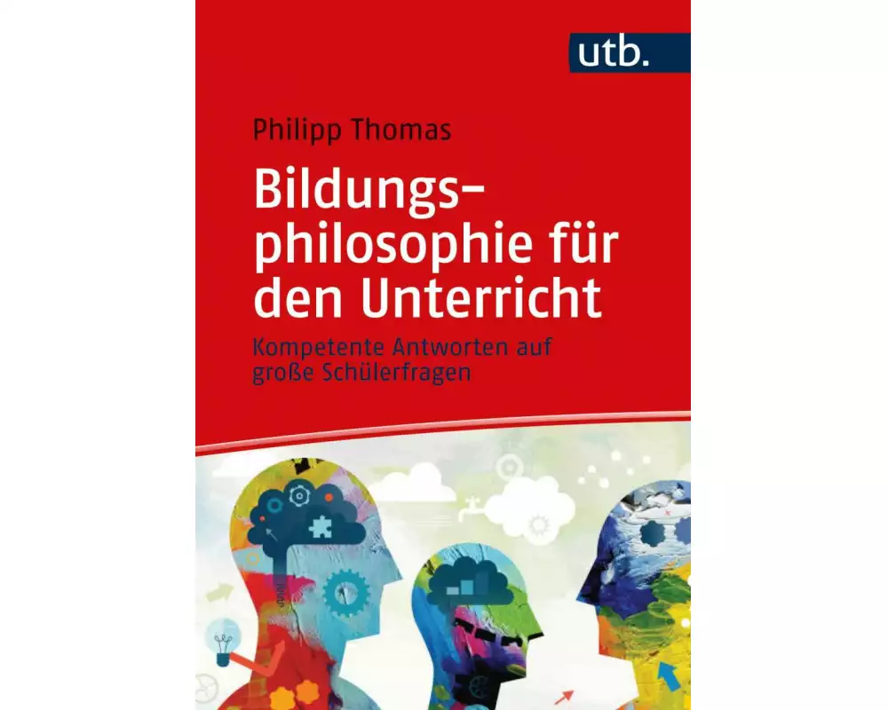 Bildungsphilosophie für den Unterricht