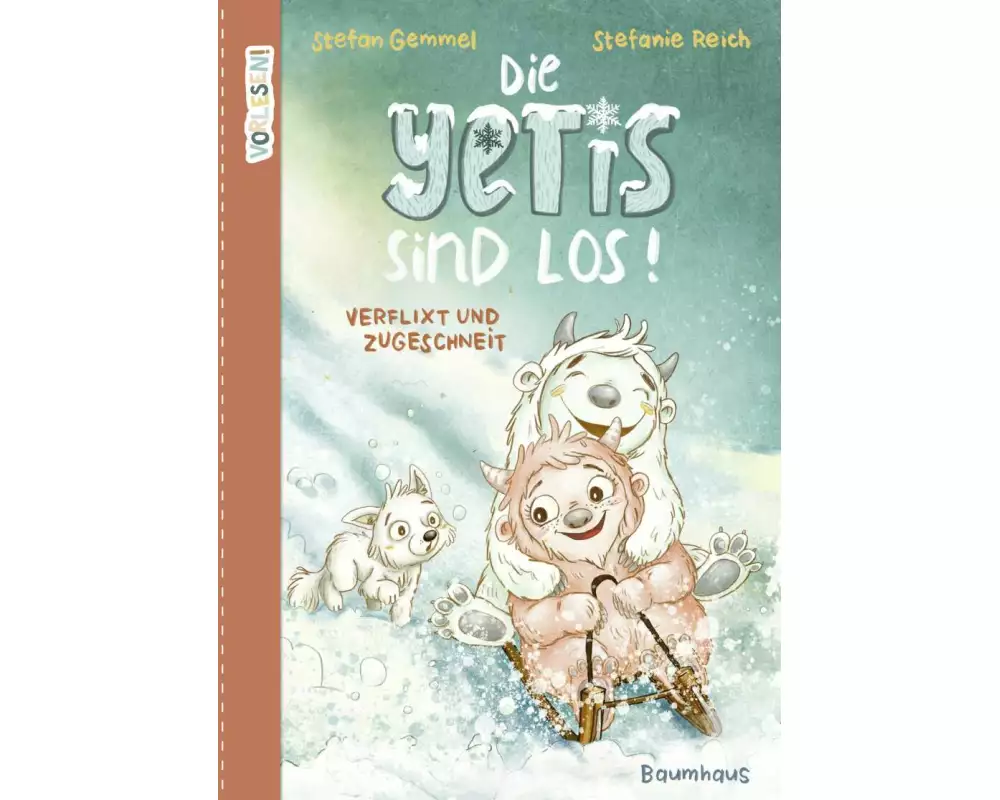 Die Yetis sind los! - Verflixt und zugeschneit (Band 1)