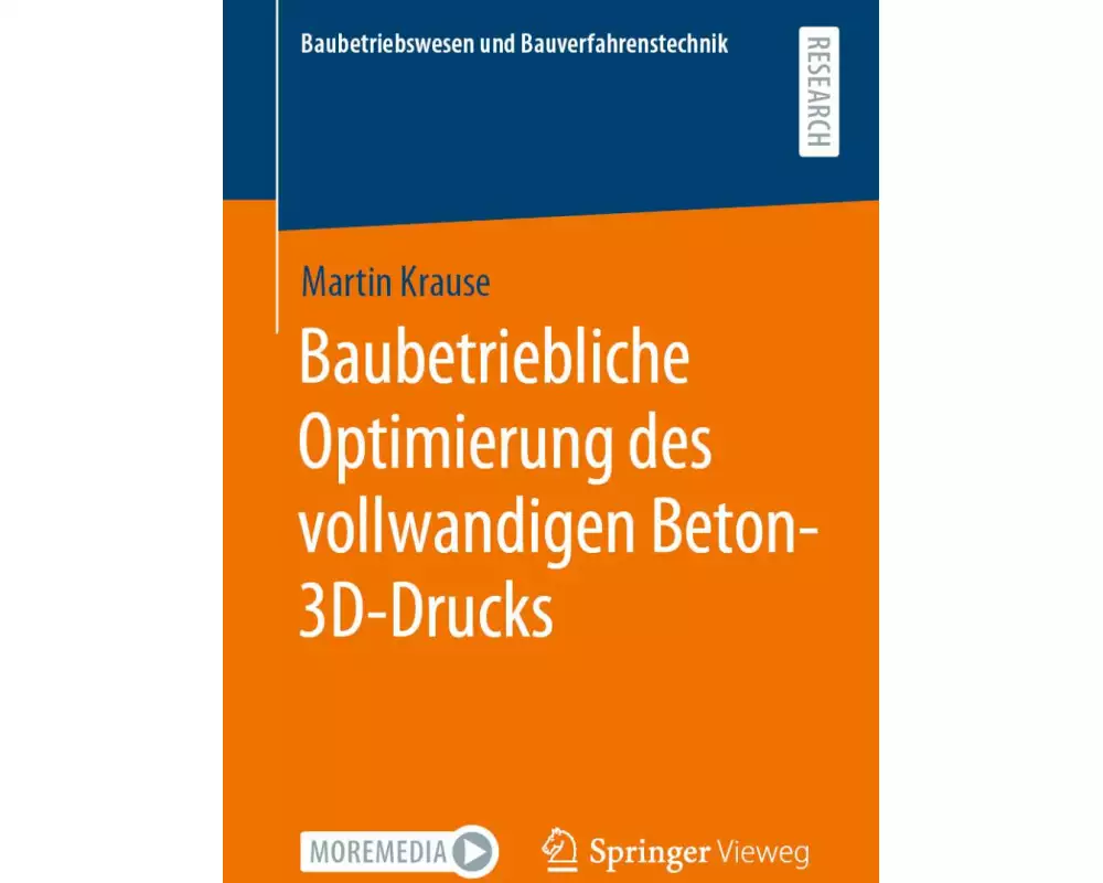Baubetriebliche Optimierung des vollwandigen Beton-3D-Drucks