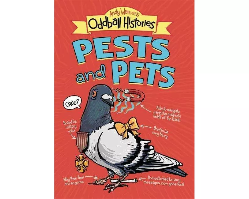 Andy Warner's Oddball Histories: Pests and Pets