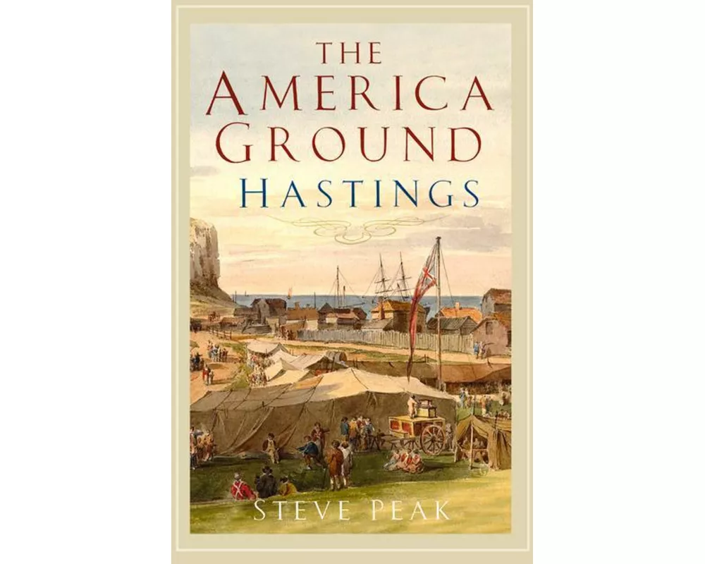 The America Ground, Hastings