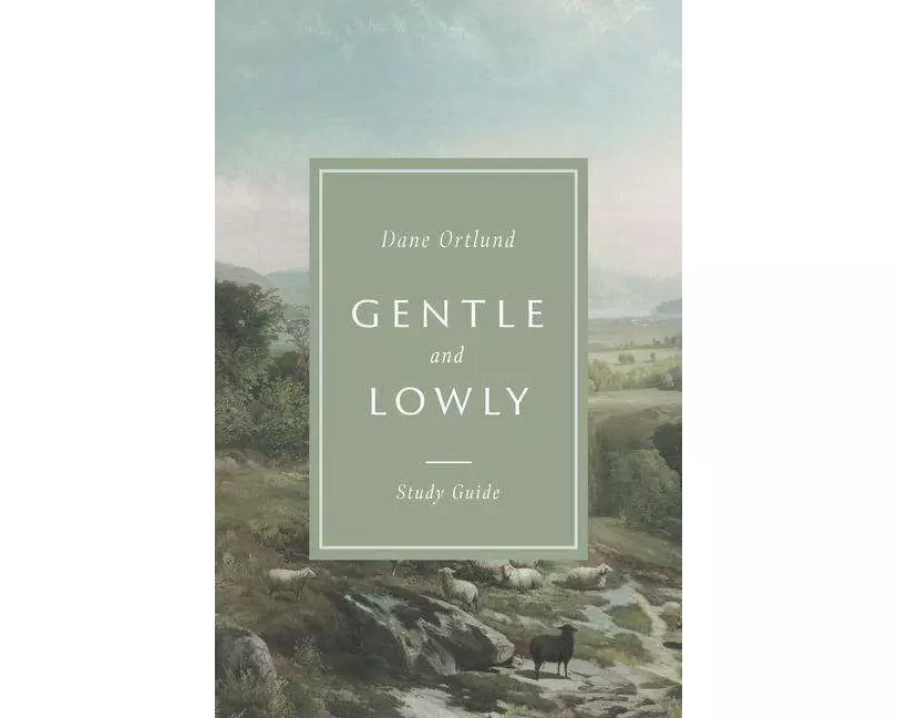 Gentle And Lowly Study Guide