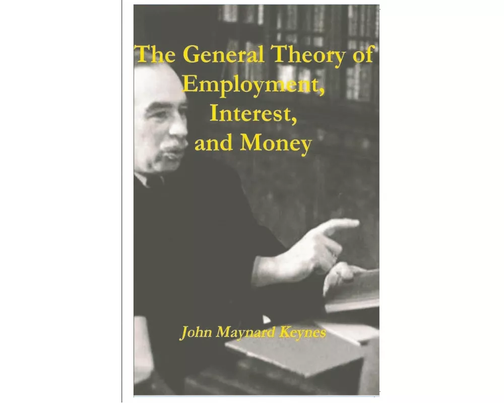 The General Theory of Employment, Interest, and Money