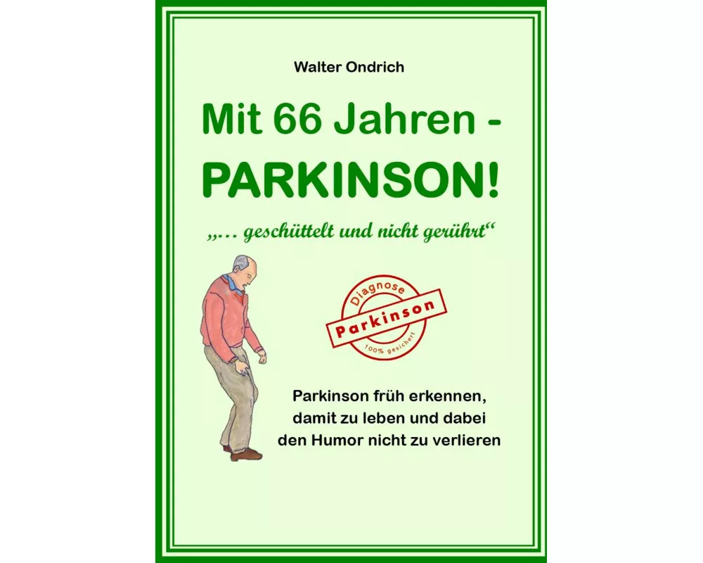 Mit 66 Jahren - PARKINSON!
