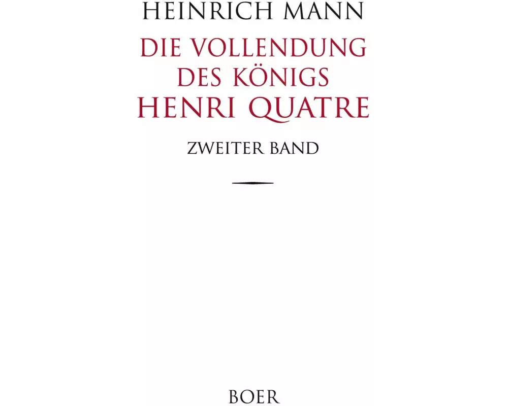 Die Vollendung des Königs Henri Quatre Band 2