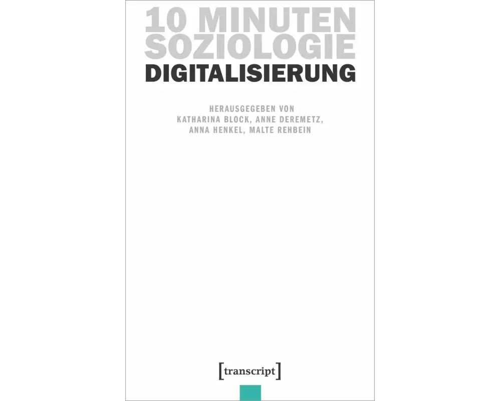 10 Minuten Soziologie: Digitalisierung