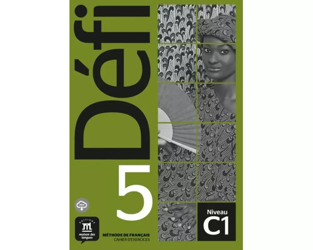 Défi 5 (C1). Cahier d'activités + MP3 déchargeable