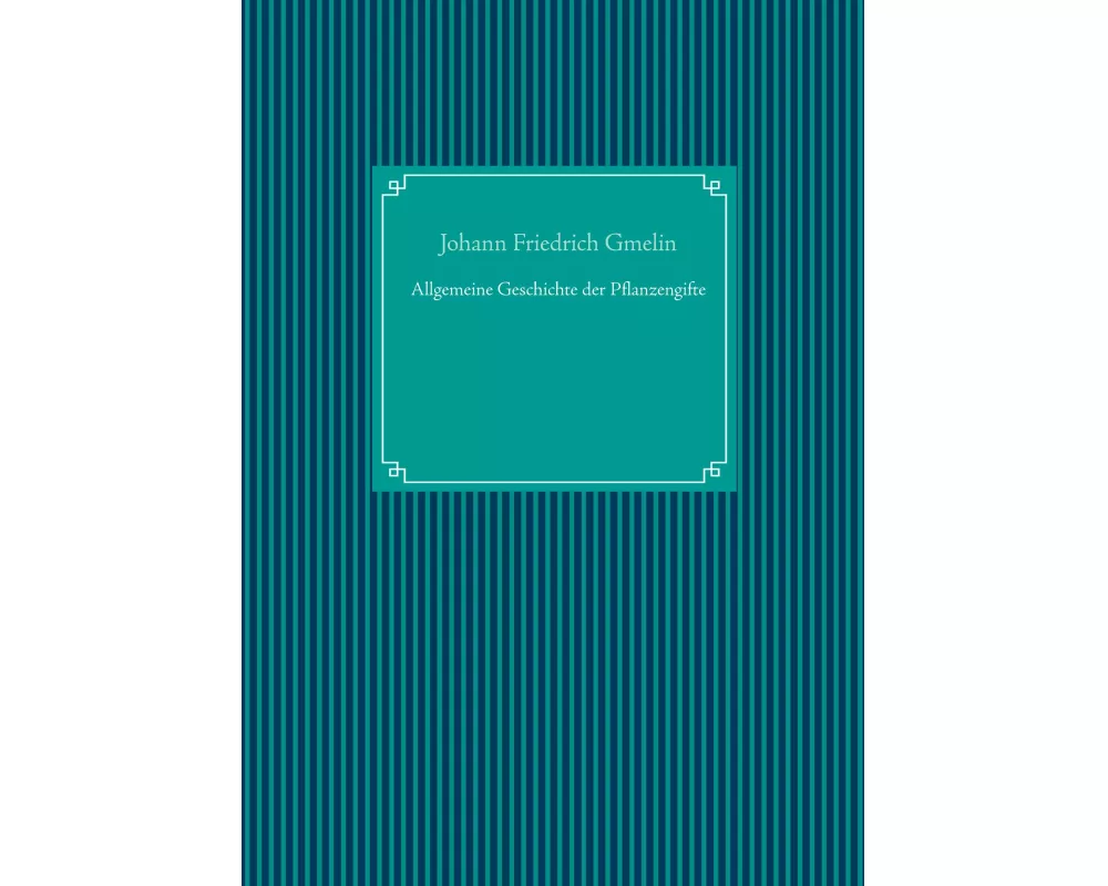 Allgemeine Geschichte der Pflanzengifte
