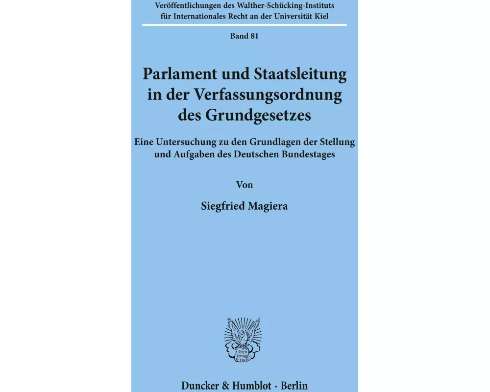 Parlament und Staatsleitung in der Verfassungsordnung des Grundgesetzes