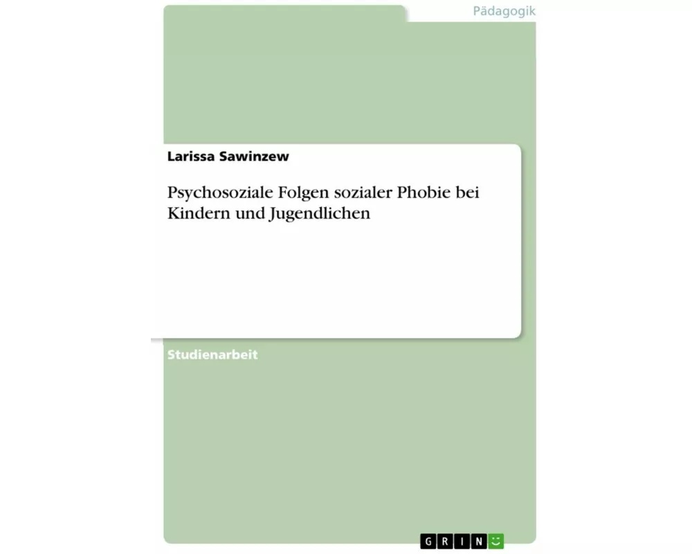 Psychosoziale Folgen sozialer Phobie bei Kindern und Jugendlichen