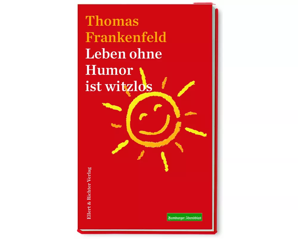 Leben ohne Humor ist witzlos