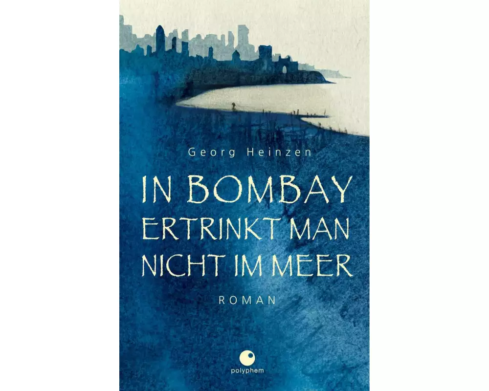In Bombay ertrinkt man nicht im Meer