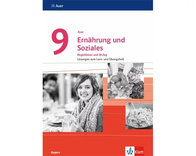 Auer Ernährung und Soziales 9. Ausgabe Bayern. Lösungen zum Lern- und Übungsheft Klasse 9