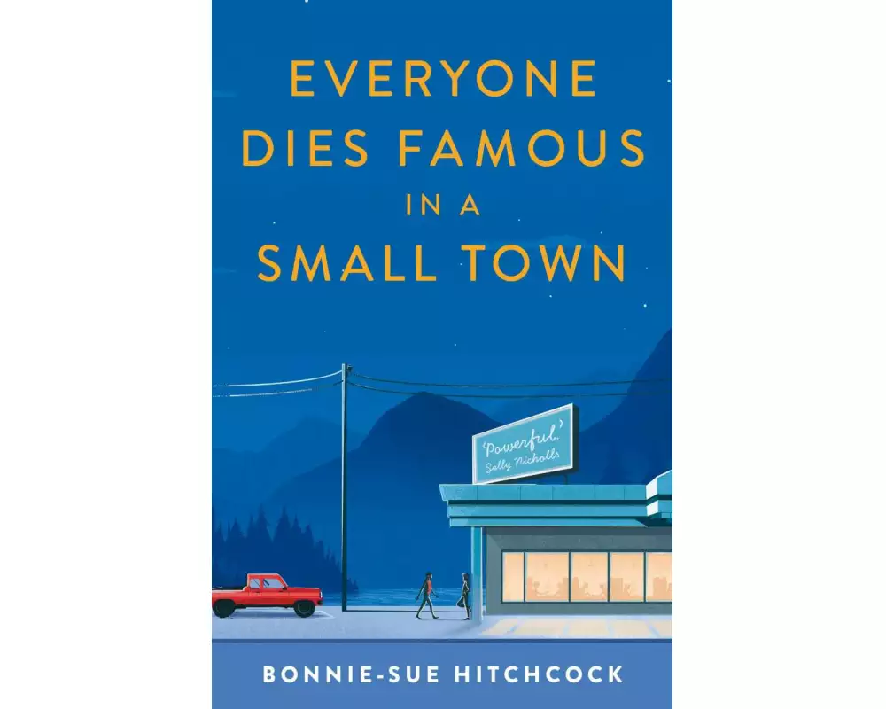 Everyone Dies Famous in a Small Town