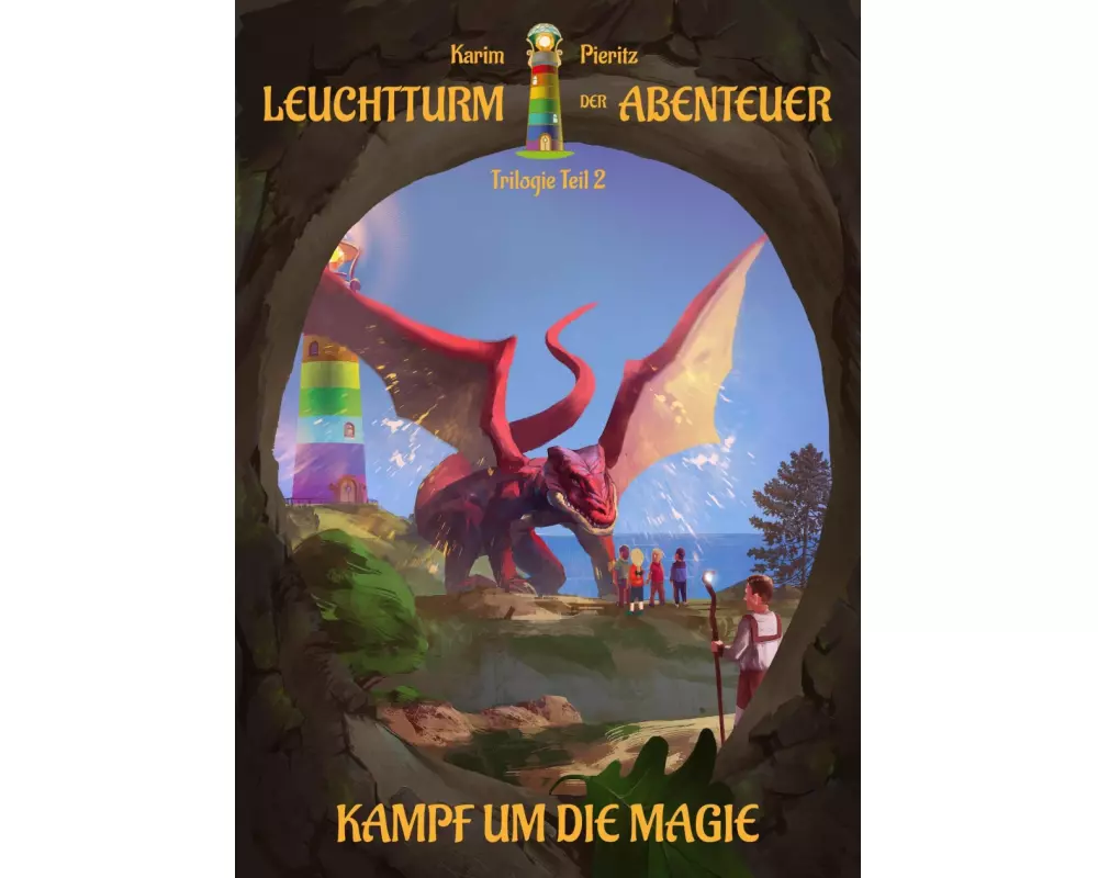 Leuchtturm der Abenteuer Trilogie 2 Kampf um die Magie - Kinderbuch ab 10 Jahren