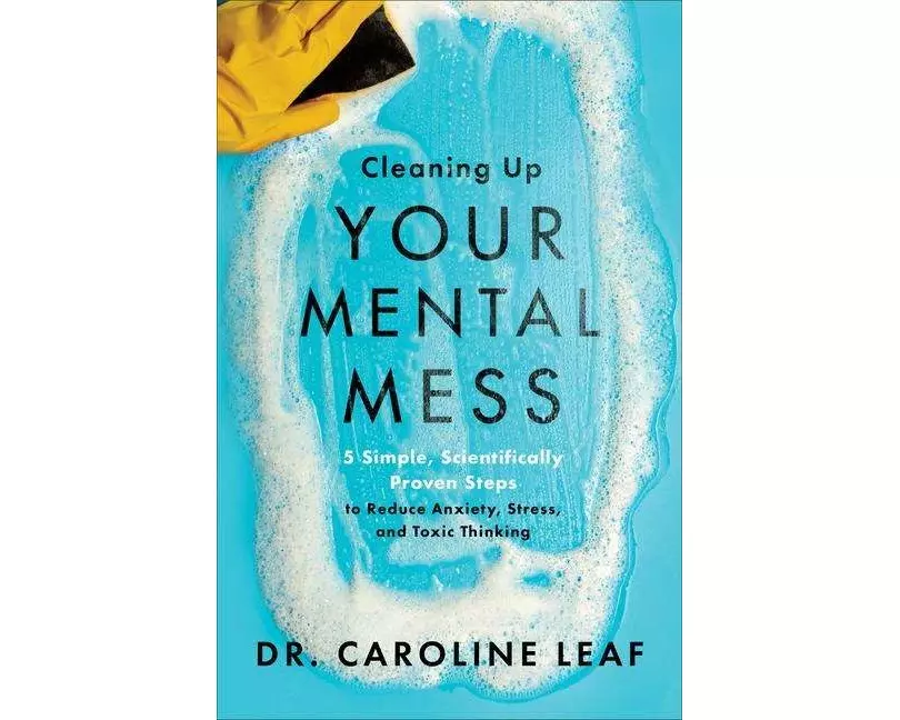 Cleaning Up Your Mental Mess