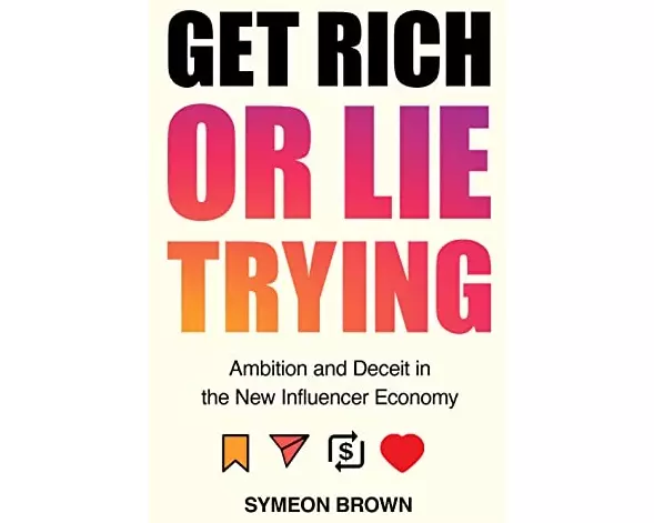 Get Rich or Lie Trying