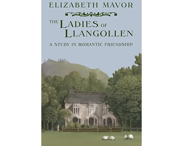 The Ladies of Llangollen