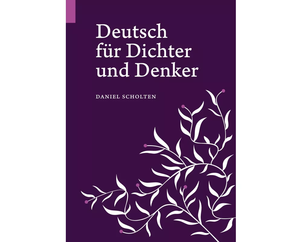 Deutsch für Dichter und Denker