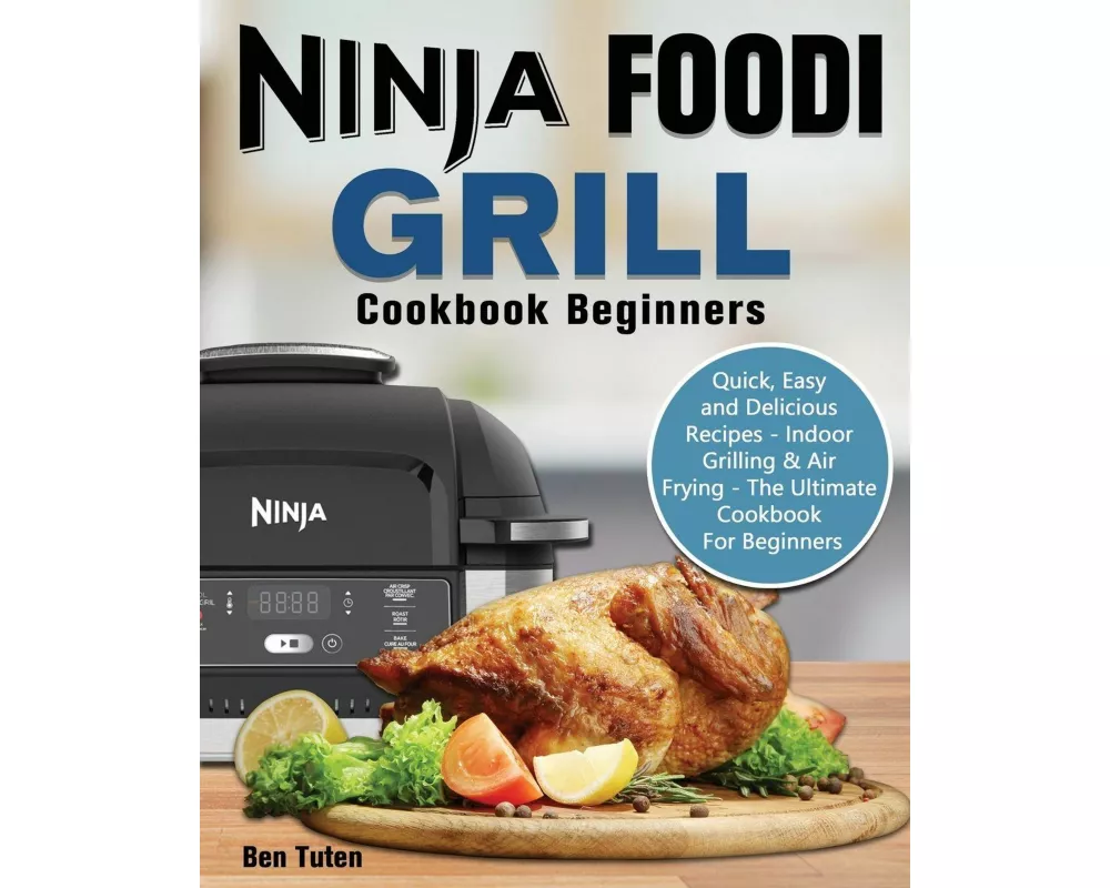 Ninja Foodi Grill Cookbook Beginners